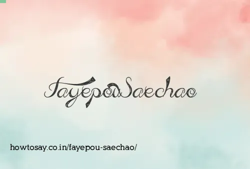 Fayepou Saechao