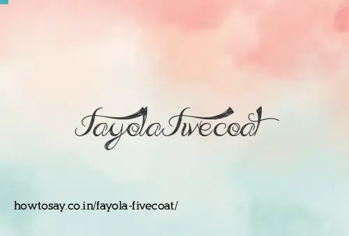 Fayola Fivecoat