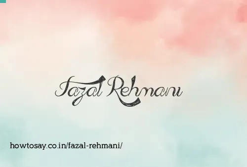Fazal Rehmani