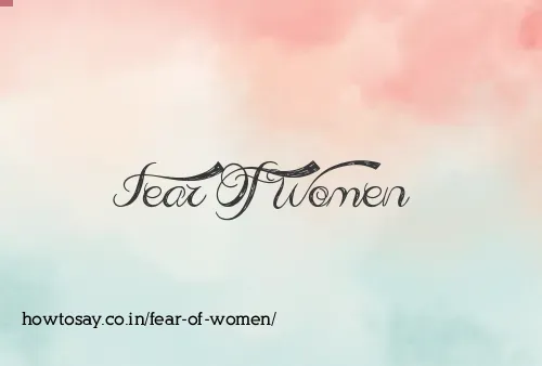 Fear Of Women