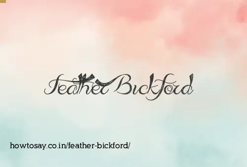 Feather Bickford