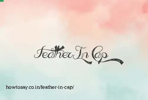 Feather In Cap