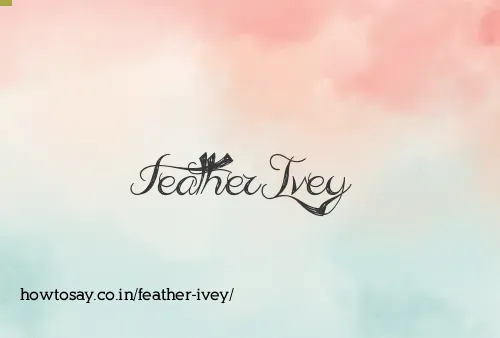 Feather Ivey