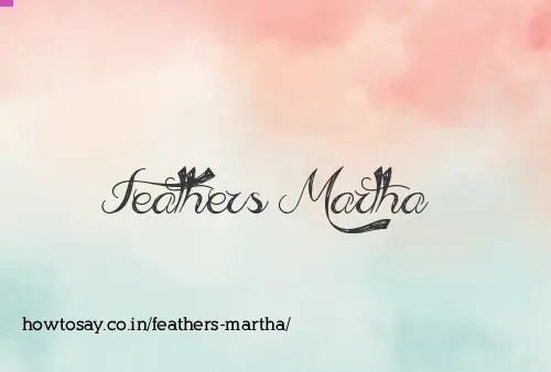 Feathers Martha