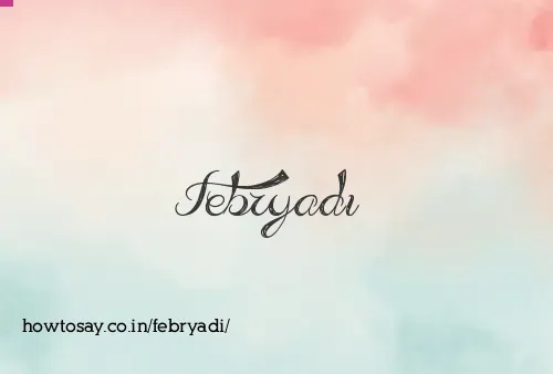 Febryadi