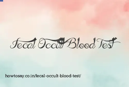 Fecal Occult Blood Test