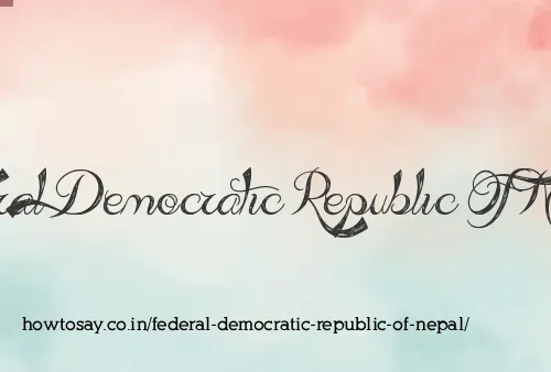 Federal Democratic Republic Of Nepal