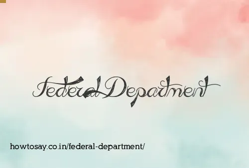 Federal Department