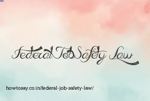 Federal Job Safety Law