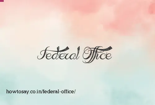 Federal Office