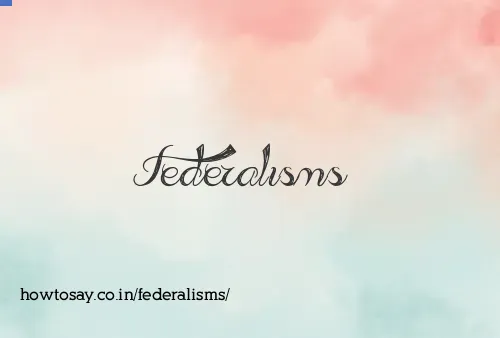 Federalisms
