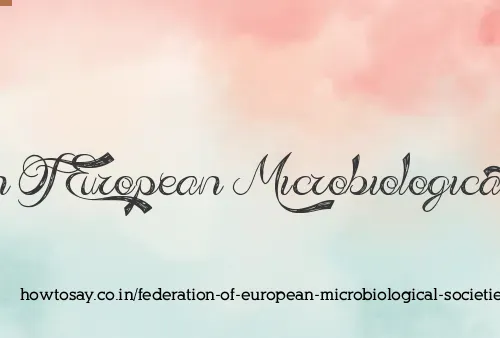 Federation Of European Microbiological Societies