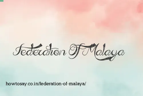 Federation Of Malaya