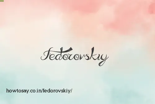 Fedorovskiy