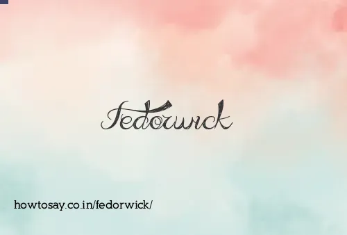 Fedorwick