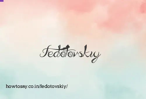Fedotovskiy