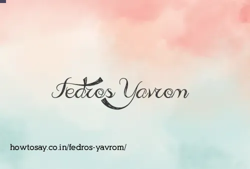 Fedros Yavrom