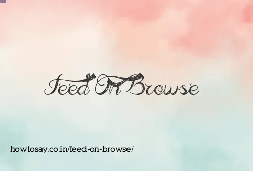 Feed On Browse