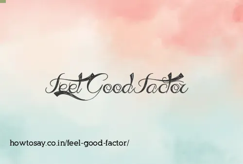 Feel Good Factor