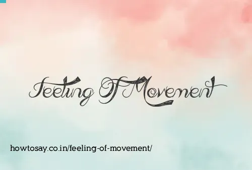 Feeling Of Movement