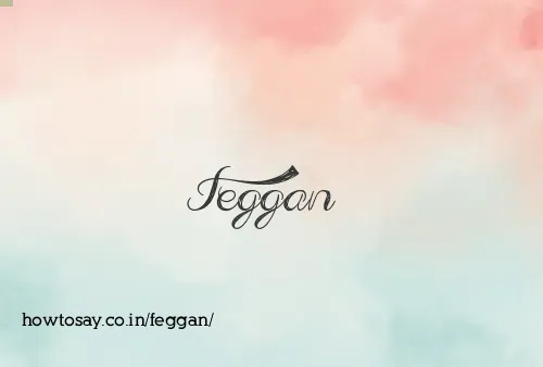Feggan