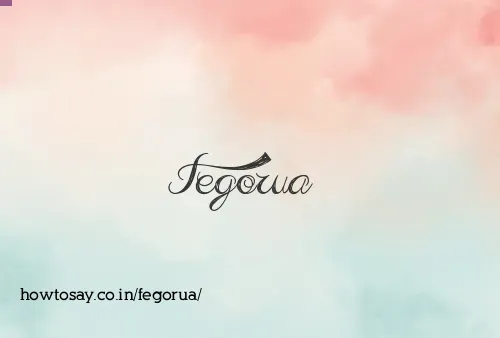 Fegorua