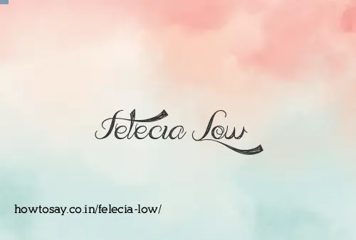 Felecia Low