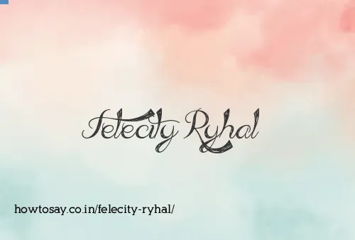 Felecity Ryhal