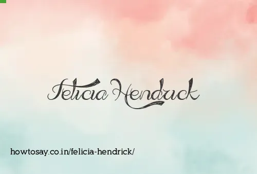 Felicia Hendrick