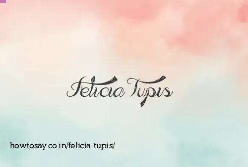 Felicia Tupis