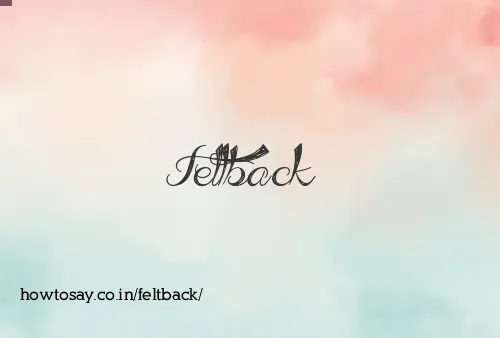 Feltback