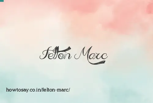 Felton Marc