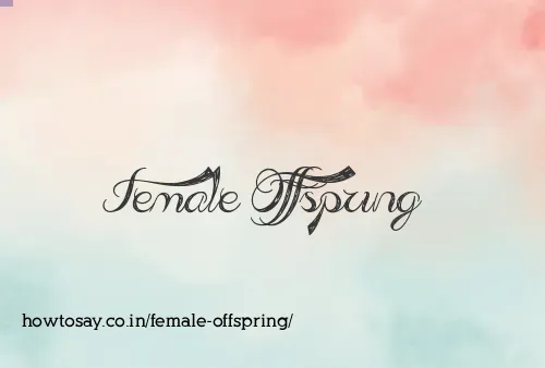 Female Offspring