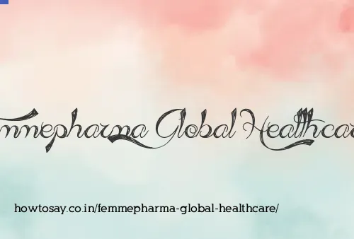 Femmepharma Global Healthcare