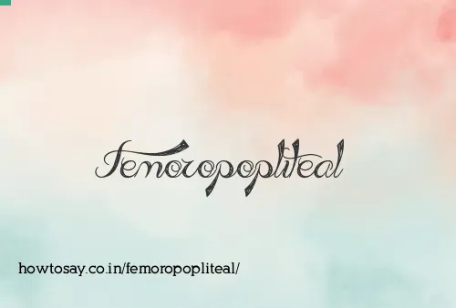 Femoropopliteal