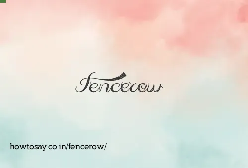 Fencerow