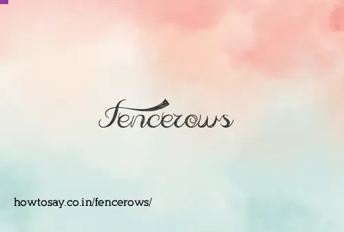 Fencerows