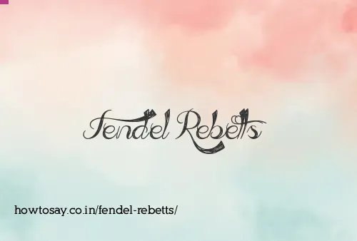 Fendel Rebetts
