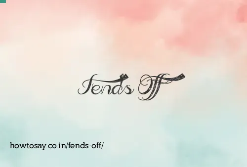 Fends Off