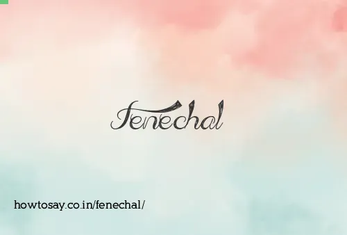 Fenechal