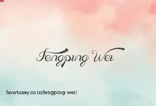 Fengping Wei