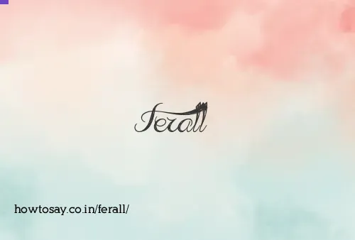 Ferall