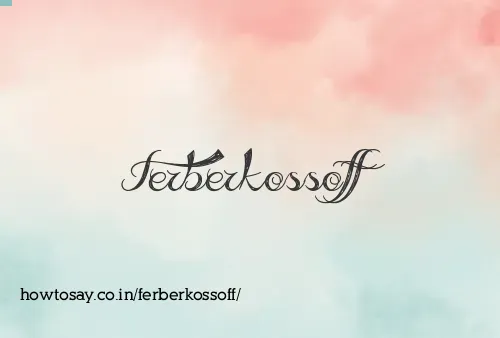 Ferberkossoff