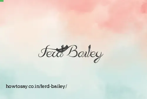 Ferd Bailey