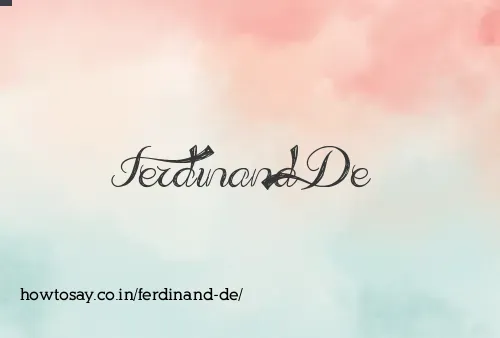 Ferdinand De