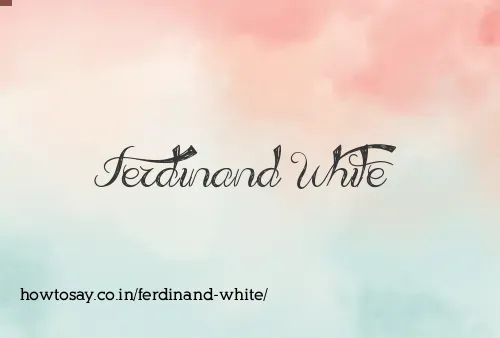 Ferdinand White