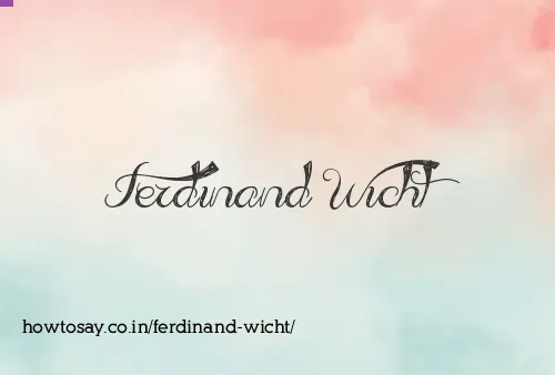 Ferdinand Wicht