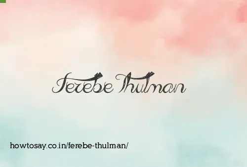 Ferebe Thulman
