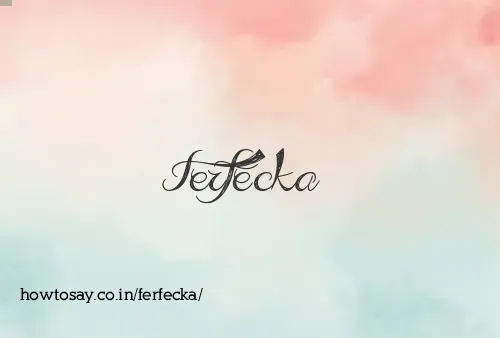 Ferfecka