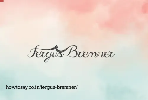 Fergus Bremner